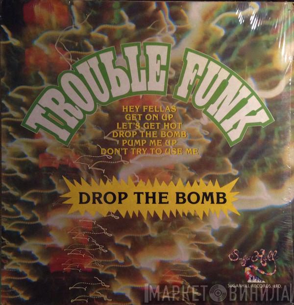  Trouble Funk  - Drop The Bomb