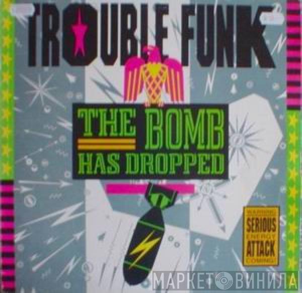  Trouble Funk  - The Bomb Has Dropped