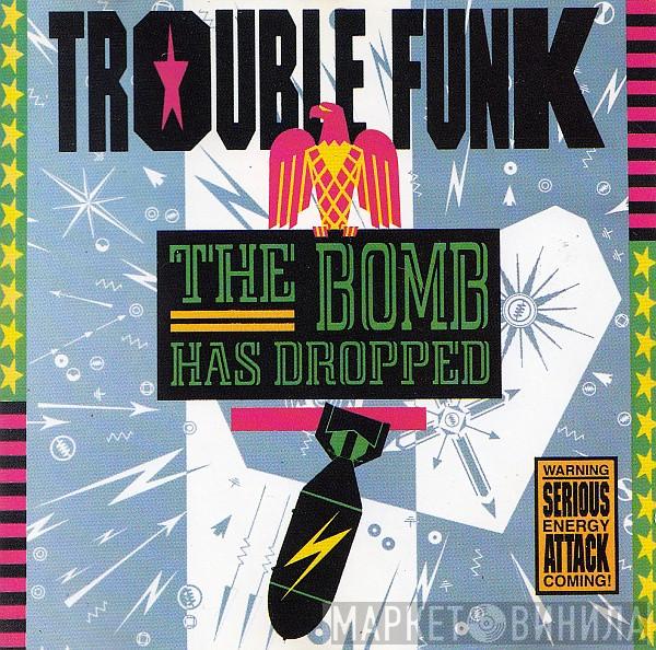  Trouble Funk  - The Bomb Has Dropped