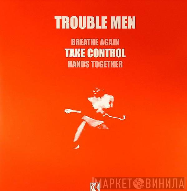 Trouble Men - Take Control