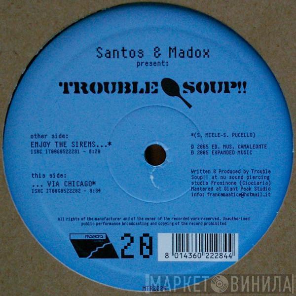 Trouble Soup!! - Enjoy The Sirens... / ... Via Chicago
