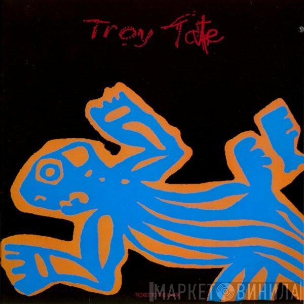 Troy Tate - Ticket To The Dark