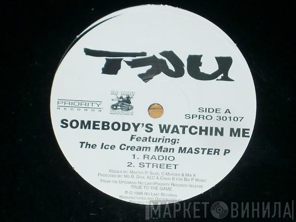 Tru - Somebody's Watchin Me