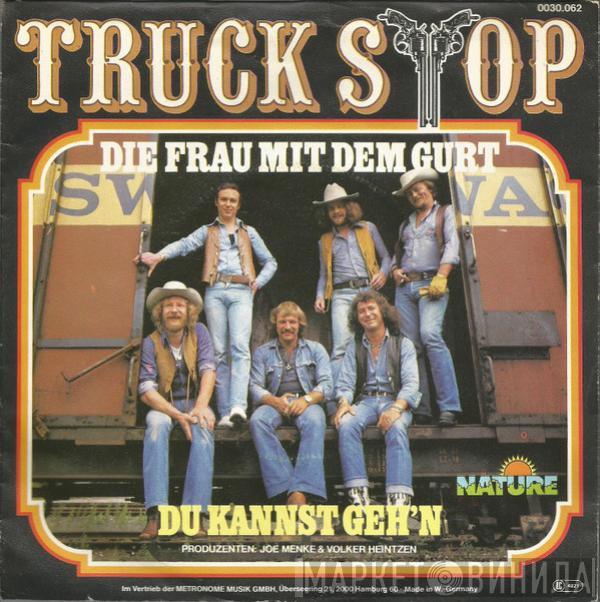 Truck Stop  - Die Frau Mit Dem Gurt / Du Kannst Geh'n