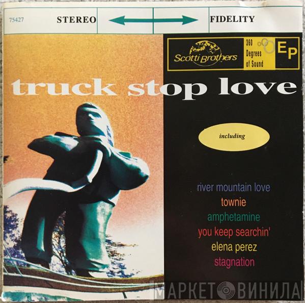 Truck Stop Love - Truck Stop Love