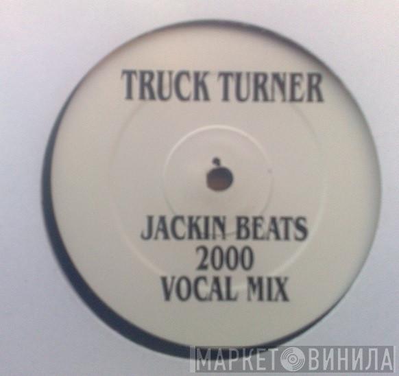 Truck Turner - Jackin Beats