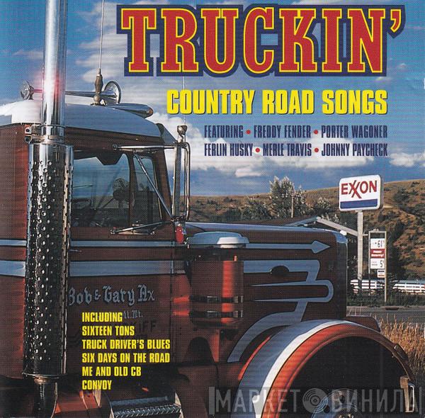  - Truckin' - Country Road Songs