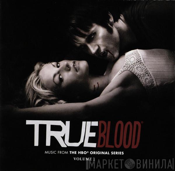  - True Blood: Music From The HBO Original Series Volume 2