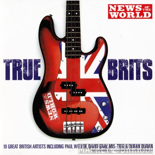  - True Brits