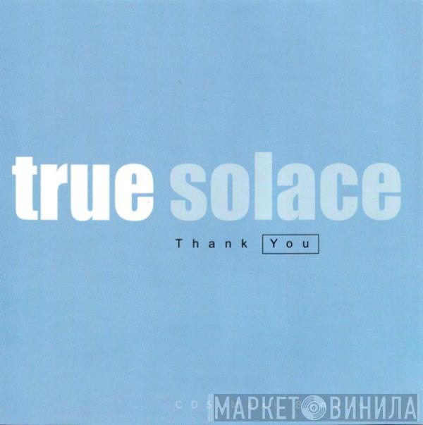 True Solace - Thank You