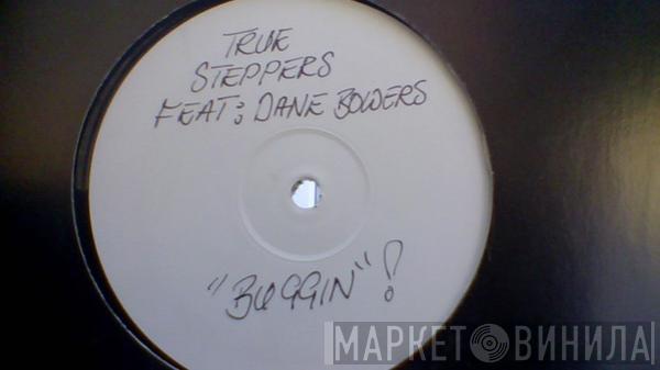 True Steppers, Dane Bowers - Buggin