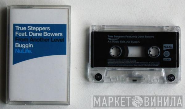 True Steppers, Dane Bowers - Buggin