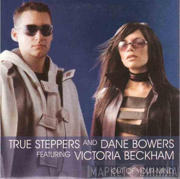 True Steppers, Dane Bowers, Victoria Beckham - Out Of Your Mind