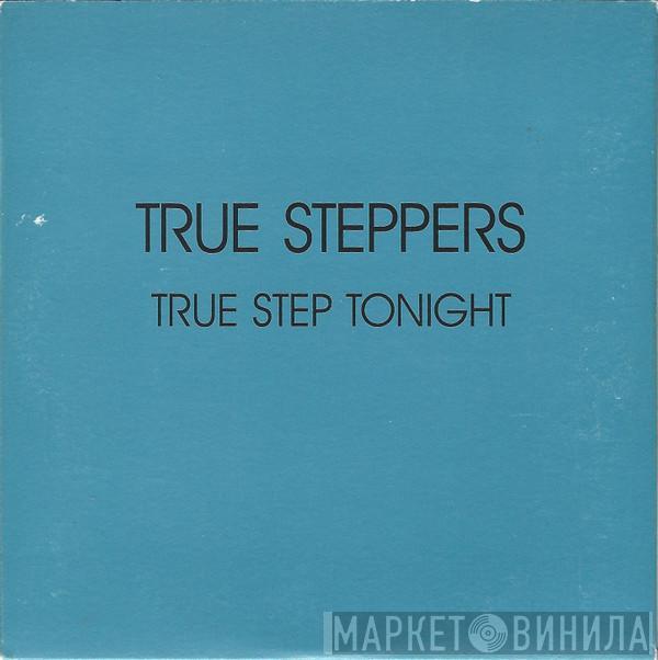 True Steppers - True Step Tonight