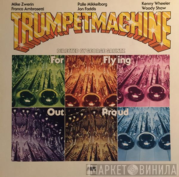 Trumpetmachine, George Gruntz - For Flying Out Proud