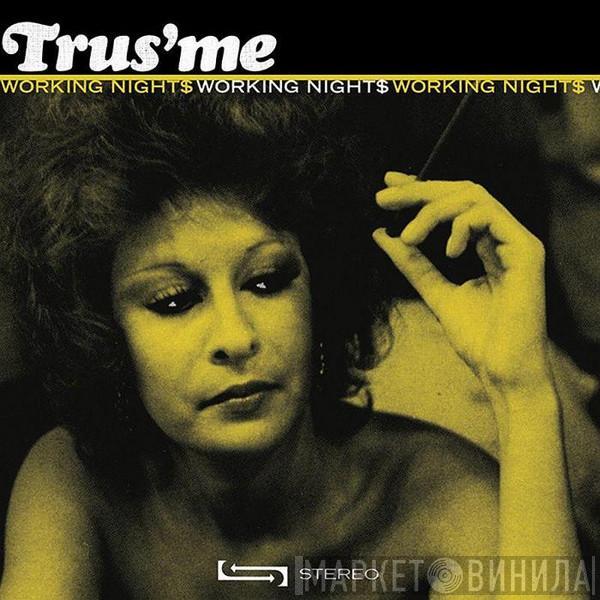  Trusme  - Working Nights