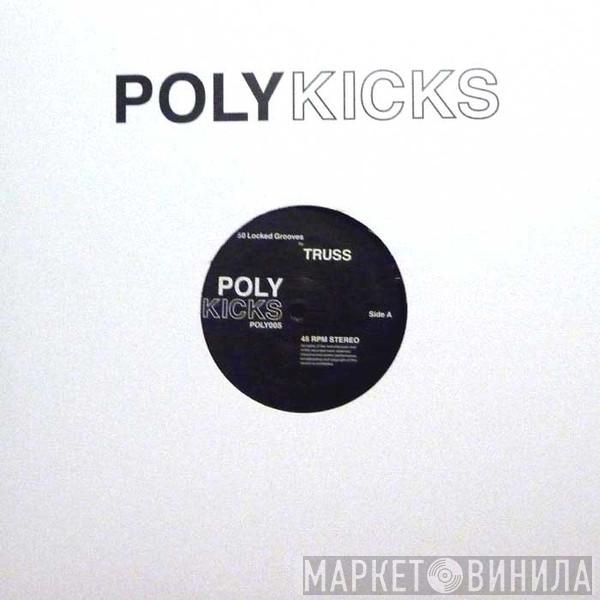 Truss - 50 Locked Grooves
