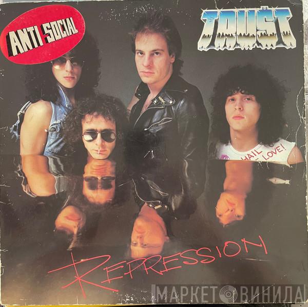  Trust   - Repression