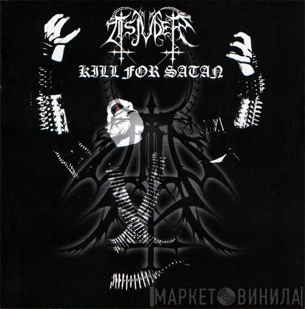 Tsjuder - Kill For Satan