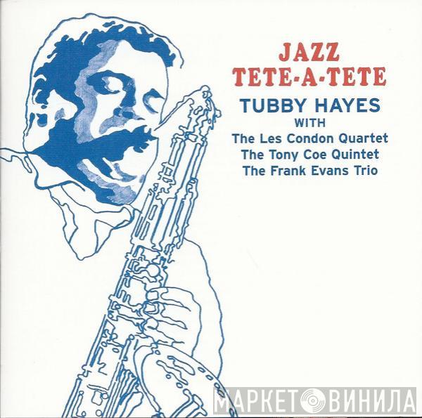 Tubby Hayes - Jazz Tete-Tete