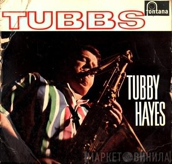 Tubby Hayes - Tubbs