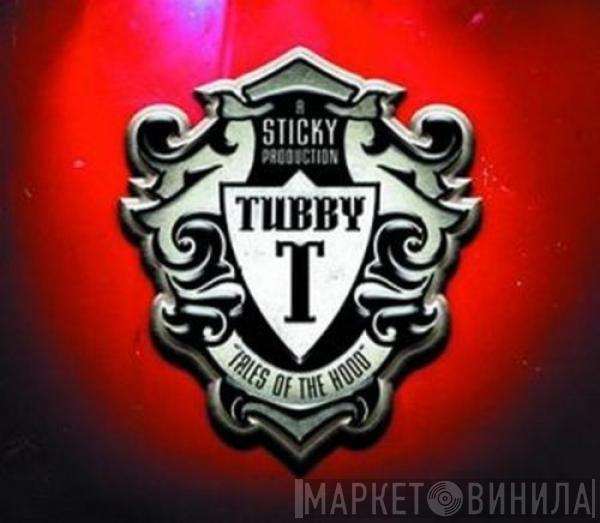  Tubby T  - Tales Of The Hood