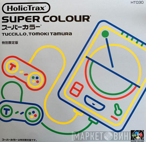 Tuccillo, Tomoki Tamura - Super Colour EP