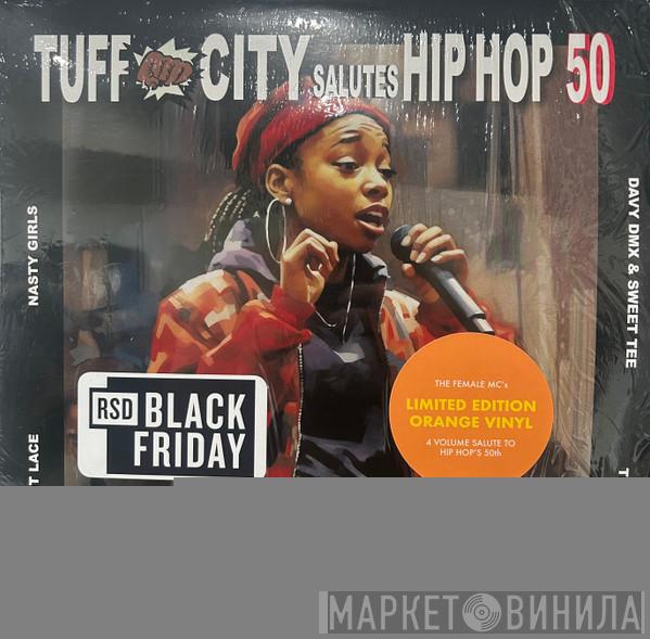  - Tuff City Salutes Hip Hop 50: The Female MCs