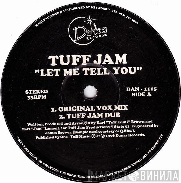 Tuff Jam - Let Me Tell You