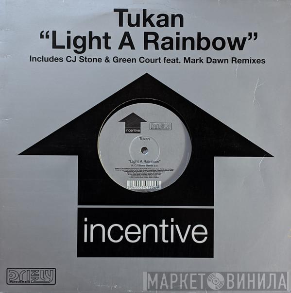 Tukan - Light A Rainbow