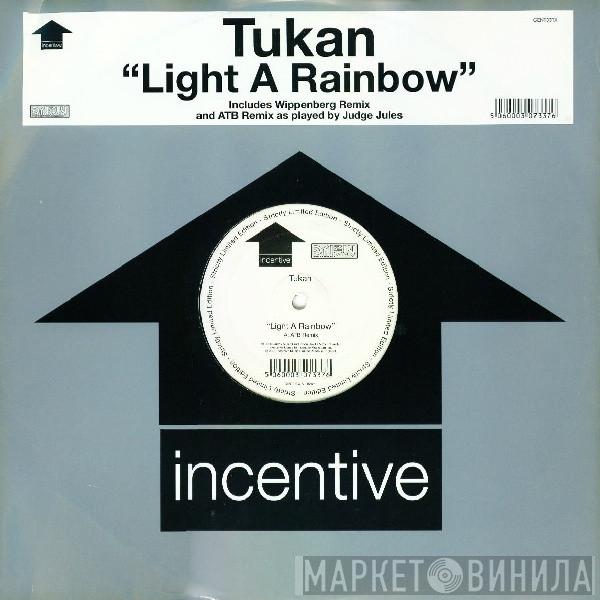 Tukan - Light A Rainbow
