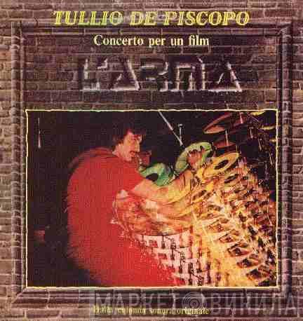  Tullio De Piscopo  - Concerto Per Un Film: "L'Arma"
