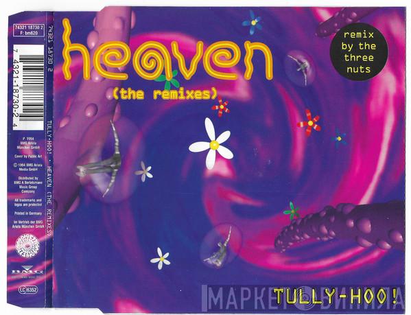  Tully-Hoo!  - Heaven (The Remixes)