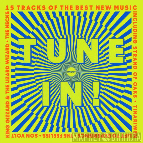  - Tune In! (15 Tracks Of The Best New Music)