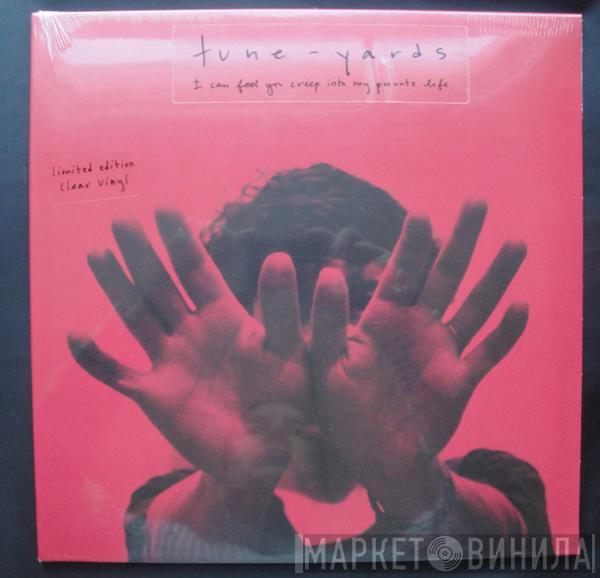 Tune-Yards - I Can Feel You Creep Into My Private Life
