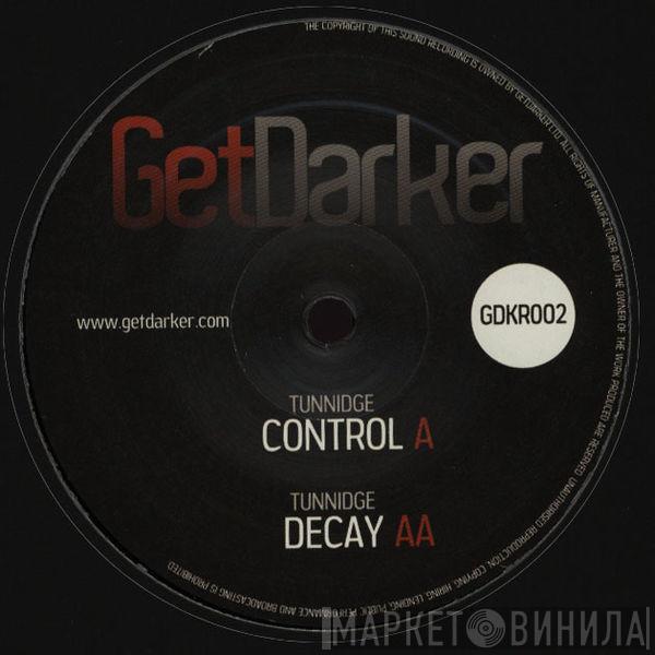  Tunnidge  - Control / Decay
