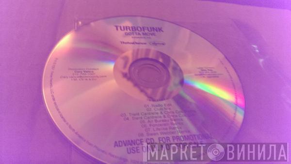  Turbofunk  - Gotta Move