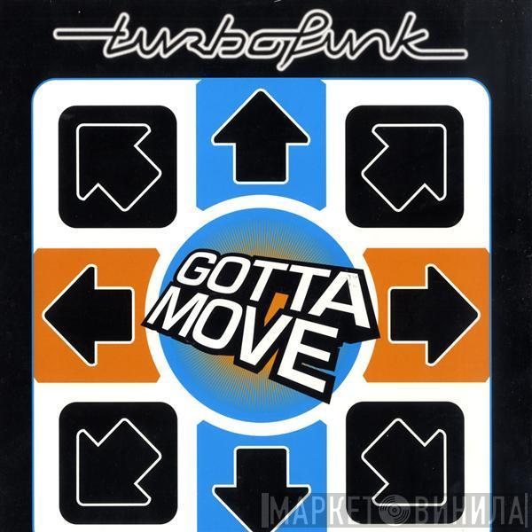 Turbofunk - Gotta Move