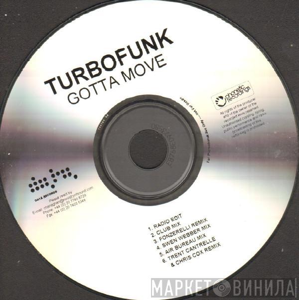  Turbofunk  - Gotta Move