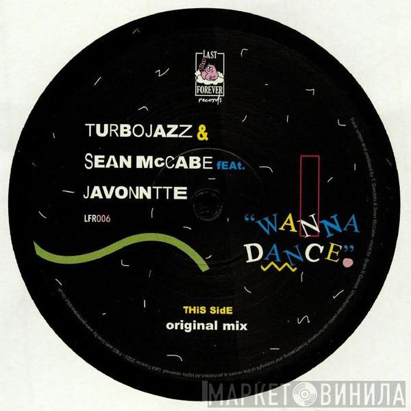 Turbojazz, Sean McCabe, Javonntte - Wanna Dance