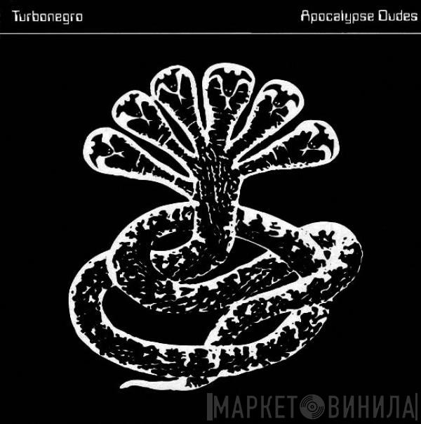 Turbonegro - Apocalypse Dudes