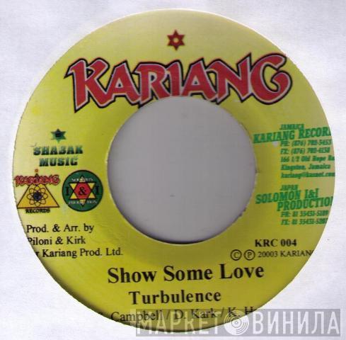 Turbulence , Chezidek - Show Some Love / One Perfect Love