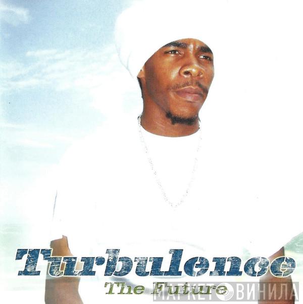 Turbulence  - The Future