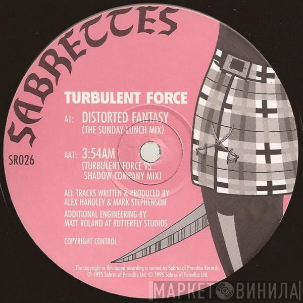  Turbulent Force  - Distorted Fantasy