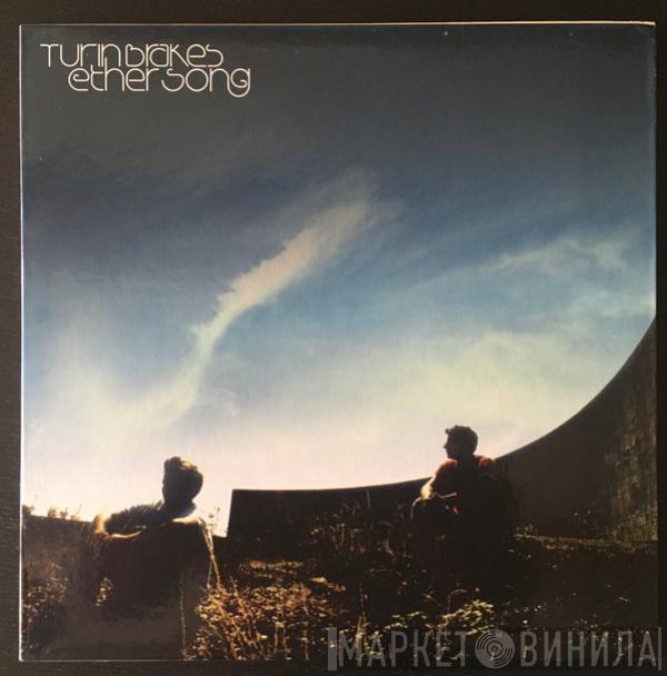  Turin Brakes  - Ether Song