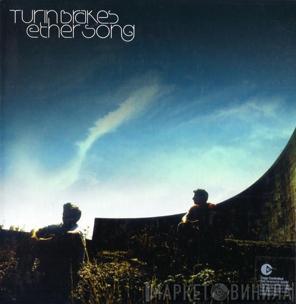  Turin Brakes  - Ether Song