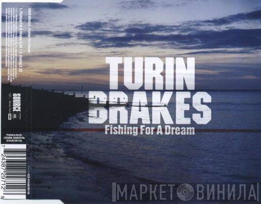 Turin Brakes - Fishing For A Dream