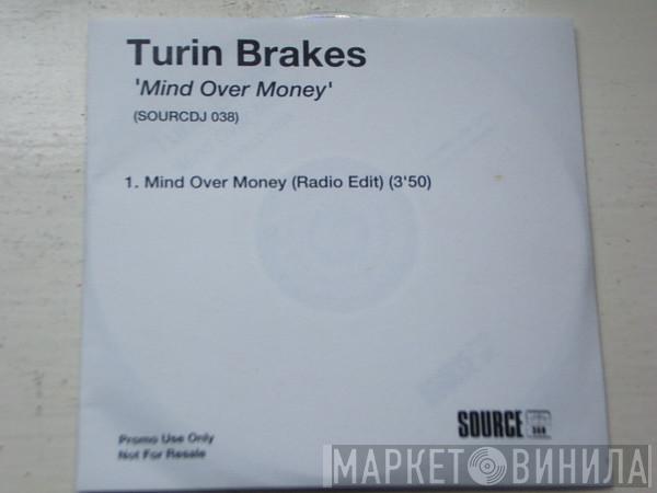  Turin Brakes  - Mind Over Money