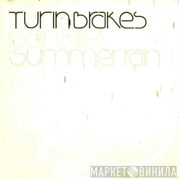  Turin Brakes  - Pain Killer