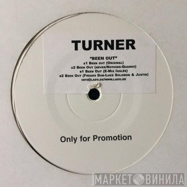 Turner - Been Out
